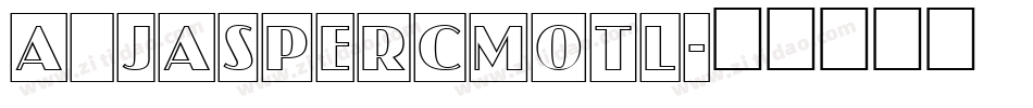 a_JasperCmOtl字体转换