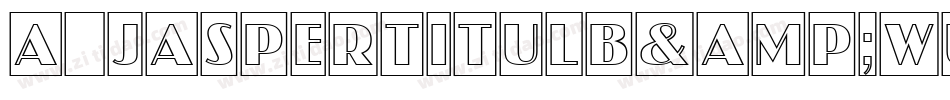 a_JasperTitulB&WUp字体转换