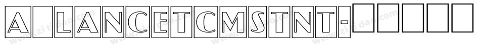 a_LancetCmStNt字体转换
