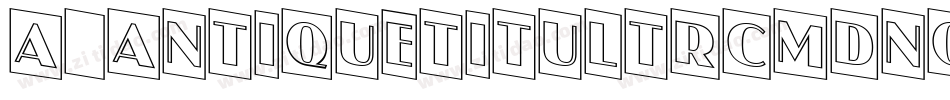 a_AntiqueTitulTrCmDnOtl字体转换