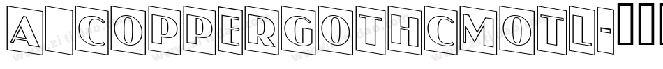 a_CopperGothCmOtl字体转换