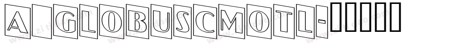 a_GlobusCmOtl字体转换