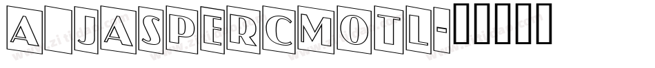 a_JasperCmOtl字体转换