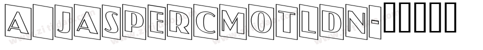 a_JasperCmOtlDn字体转换