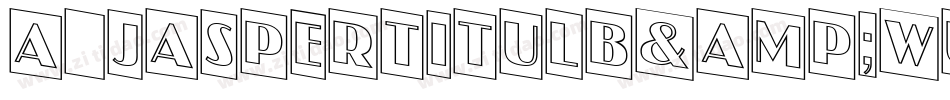 a_JasperTitulB&WUp字体转换