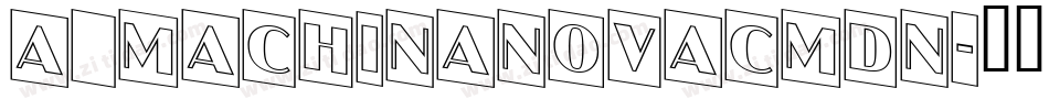 a_MachinaNovaCmDn字体转换
