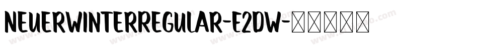 NeuerWinterRegular-E2dW字体转换