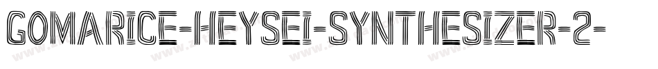 gomarice-heysei-synthesizer-2字体转换