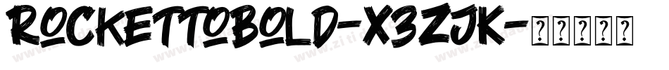 RockettoBold-X3ZJK字体转换