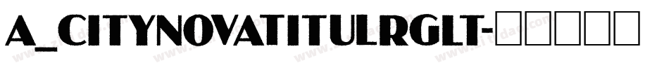 a_CityNovaTitulRgLt字体转换