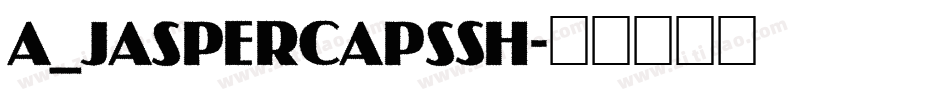 a_JasperCapsSh字体转换