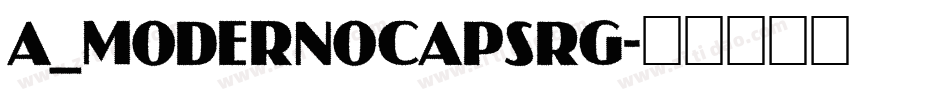 a_ModernoCapsRg字体转换