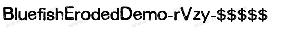 BluefishErodedDemo-rVzy字体转换