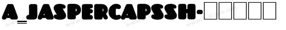 a_JasperCapsSh字体转换