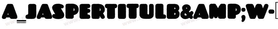 a_JasperTitulB&W字体转换