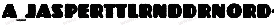 a_JasperTtlRndDrNord字体转换