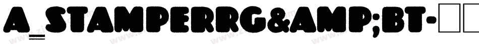a_StamperRg&Bt字体转换