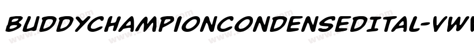 BuddyChampionCondensedItal-vwWA字体转换