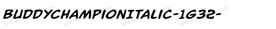 BuddyChampionItalic-1g32字体转换