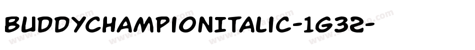BuddyChampionItalic-1g32字体转换