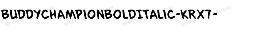 BuddyChampionBoldItalic-KrX7字体转换
