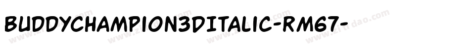 BuddyChampion3DItalic-rM67字体转换