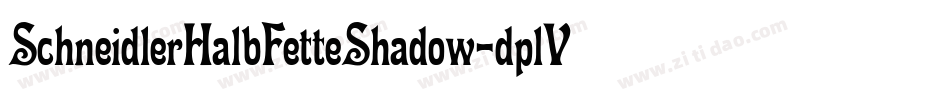 SchneidlerHalbFetteShadow-dplV字体转换