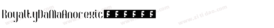 RoyaltyDaMaAnorexic字体转换