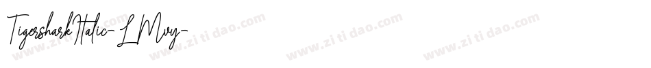 TigersharkItalic-LMvy字体转换