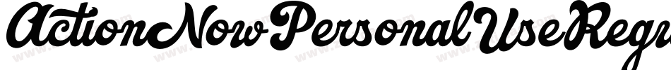 ActionNowPersonalUseRegular-nRvGV字体转换
