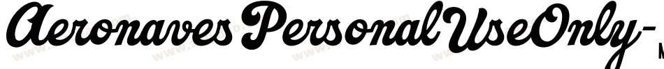 AeronavesPersonalUseOnly-0WWnz字体转换
