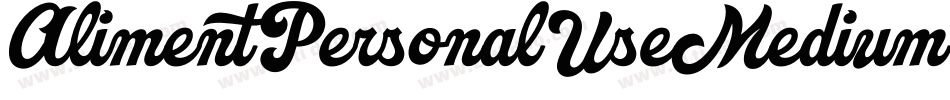 AlimentPersonalUseMedium-6rLo字体转换