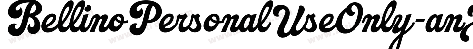 BellinoPersonalUseOnly-anXJ字体转换 BellinoPersonalUseOnly-anXJ字体转换