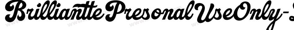BrillianttePresonalUseOnly-LjY4字体转换