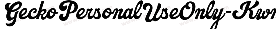 GeckoPersonalUseOnly-KwnX字体转换 GeckoPersonalUseOnly-KwnX字体转换