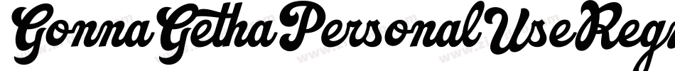 GonnaGethaPersonalUseRegular-pmBr字体转换 GonnaGethaPersonalUseRegular-pmBr字体转换
