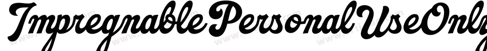 ImpregnablePersonalUseOnly-08wX字体转换