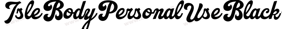 IsleBodyPersonalUseBlack-m6A9字体转换 IsleBodyPersonalUseBlack-m6A9字体转换