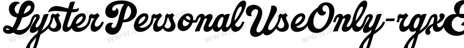 LysterPersonalUseOnly-rgxE8字体转换 LysterPersonalUseOnly-rgxE8字体转换