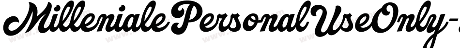 MillenialePersonalUseOnly-LdYG字体转换 MillenialePersonalUseOnly-LdYG字体转换