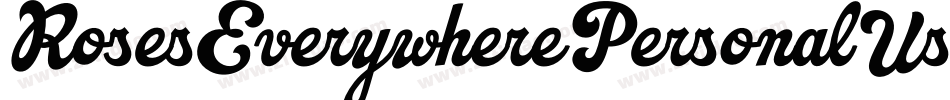 RosesEverywherePersonalUse-Eapze字体转换
