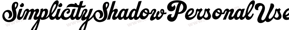 SimplicityShadowPersonalUseRegular-ALwEA字体转换