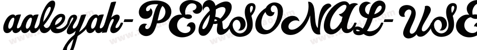 aaleyah-PERSONAL-USE-ONLY字体转换