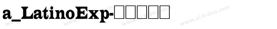 a_LatinoExp字体转换