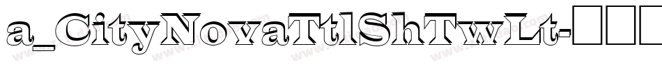 a_CityNovaTtlShTwLt字体转换