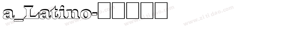 a_Latino字体转换