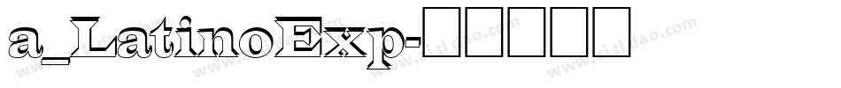 a_LatinoExp字体转换