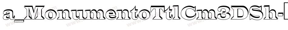 a_MonumentoTtlCm3DSh字体转换