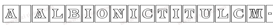 a_AlbionicTitulCm字体转换