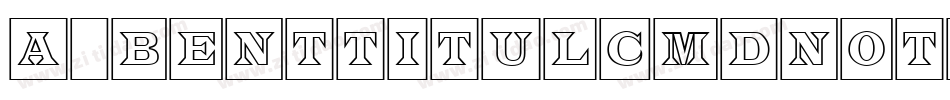 a_BentTitulCmDnOtlNr字体转换